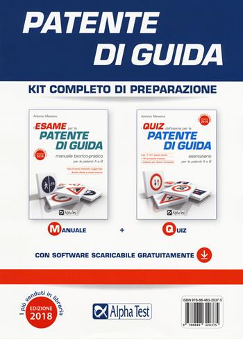 Patente di guida. Kit completo di preparazione: Manuale-Eserciziario. Con software di simulazione - Antonio Messina - Libro Alpha Test 2018 | Libraccio.it
