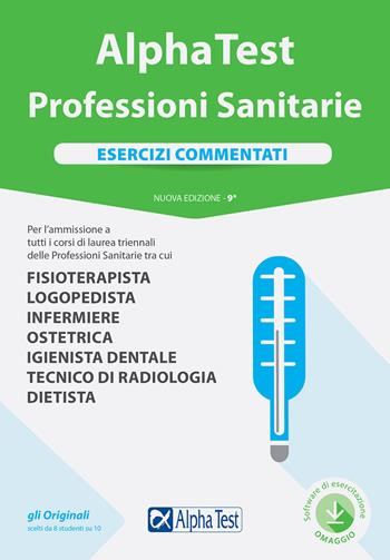 Alpha Test. Professioni sanitarie. Esercizi commentati. Con Contenuto digitale per download e accesso online - Stefano Bertocchi, Doriana Rodino, Alberto Sironi - Libro Alpha Test 2017, TestUniversitari | Libraccio.it