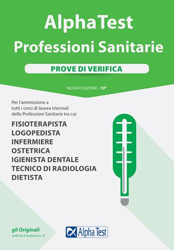 Alpha Test. Professioni sanitarie. Prove di verifica - Stefano Bertocchi, Renato Sironi - Libro Alpha Test 2017 | Libraccio.it