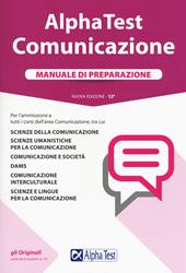 Alpha Test. Comunicazione. Manuale di preparazione. Nuova ediz. Con Contenuto digitale per accesso on line