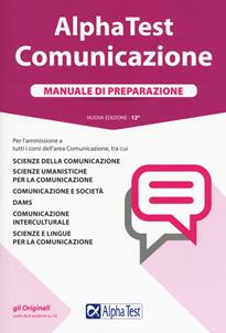 Alpha Test. Comunicazione. Manuale di preparazione. Nuova ediz. Con Contenuto digitale per accesso on line - Mauro Colla, Alessandro Lucchese, Francesca Desiderio - Libro Alpha Test 2018, TestUniversitari | Libraccio.it