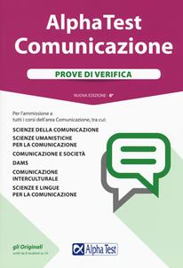 Alpha Test. Comunicazione. Prove di verifica. Nuova ediz. Con Contenuto digitale per accesso on line - Renato Sironi, Francesca Desiderio, Evelina Poggi - Libro Alpha Test 2018, TestUniversitari | Libraccio.it