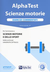 Alpha Test. Scienze motorie. Esercizi commentati. Con software - Massimiliano Bianchini, Valeria Balboni, Giovanni De Bernardi - Libro Alpha Test 2018, TestUniversitari | Libraccio.it