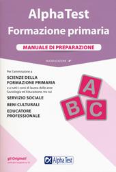 Alpha Test. Formazione primaria. Manuale di preparazione. Con Contenuto digitale per accesso online