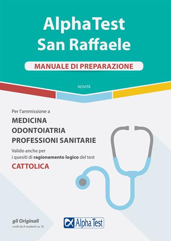 Alpha Test San Raffaele. Per l'ammissione a Medicina, Odontoiatria, Professioni sanitarie. Manuale di preparazione - Carlo Tabacchi, Massimiliano Bianchini, Francesca Desiderio - Libro Alpha Test 2018, TestUniversitari | Libraccio.it
