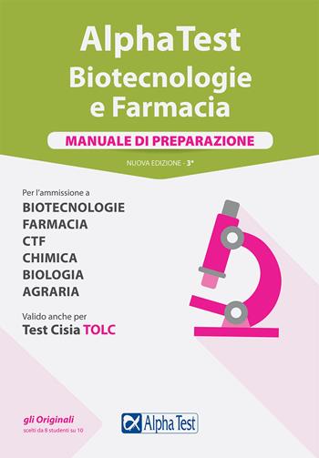 Alpha Test. Biotecnologie e farmacia. Manuale di preparazione. Nuova ediz. - Stefano Bertocchi, Doriana Rodino, Alberto Sironi - Libro Alpha Test 2018, TestUniversitari | Libraccio.it
