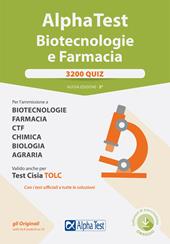 Alpha Test. Biotecnologie e farmacia. 3200 quiz. Nuova ediz. Con software di simulazione