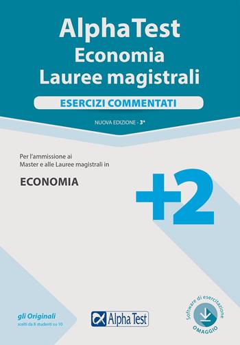 Alpha Test. Economia. Lauree magistrali. Esercizi commentati. Con software di simulazione - Daniele Tortoriello, Alessandro Lucchese, Silvia Cacciotti - Libro Alpha Test 2019, TestUniversitari | Libraccio.it