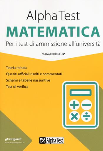 Alpha Test matematica. Per i test di ammissione all'università. Nuova ediz. - Stefano Bertocchi, Silvia Tagliaferri - Libro Alpha Test 2019, TestUniversitari | Libraccio.it