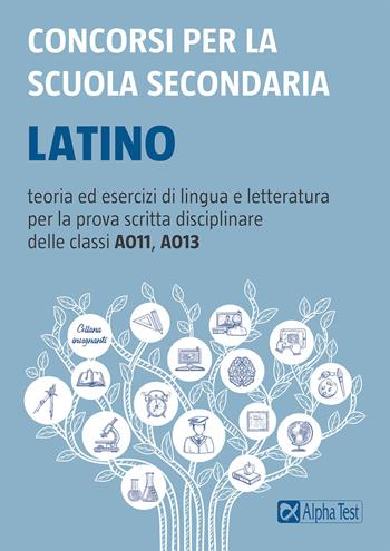 Concorsi per la scuola secondaria. Latino - Nicola Gardini, Paola Borgonovo - Libro Alpha Test 2021, Concorsi scuola | Libraccio.it