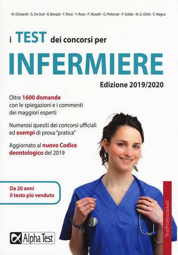 I test dei concorsi per infermiere - Alessandra Pirotta, Renato Sironi - Libro Alpha Test 2019, TestProfessionali | Libraccio.it