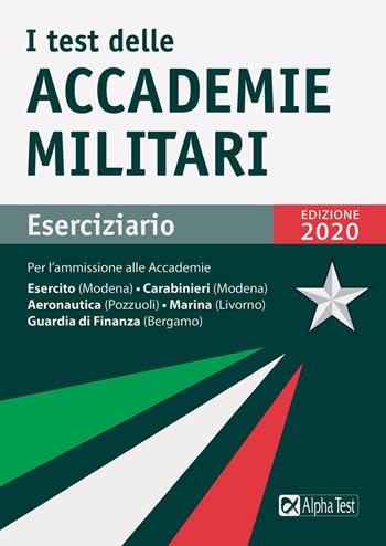 I test delle accademie militari. Eserciziario - Massimo Drago, Marco Pinaffo - Libro Alpha Test 2019, TestMilitari | Libraccio.it