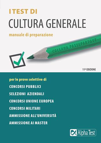 I test di cultura generale. Manuale di preparazione - Massimiliano Bianchini, Paola Borgonovo, Massimo Drago - Libro Alpha Test 2020, Passepartout | Libraccio.it