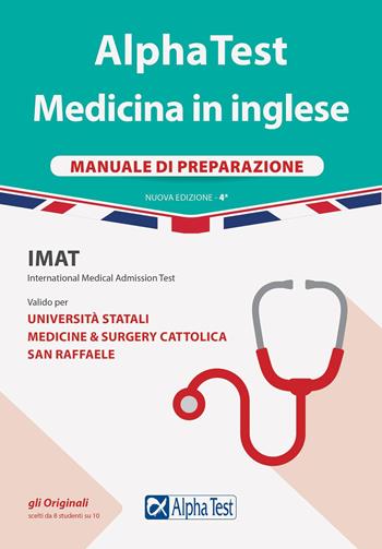 Alpha Test. Medicina in inglese. IMAT international medical admission test. Manuale di preparazione. Nuova ediz. - Stefano Bertocchi - Libro Alpha Test 2020, TestUniversitari | Libraccio.it