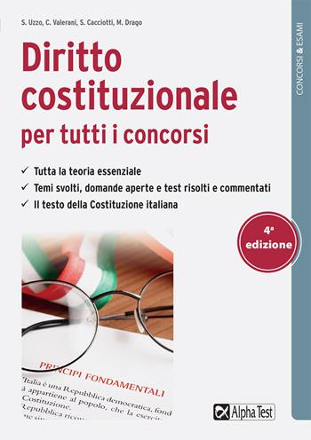 Diritto costituzionale per tutti i concorsi - Simona Uzzo, Massimo Drago, Claudia Valerani - Libro Alpha Test 2021, Concorsi & Esami | Libraccio.it