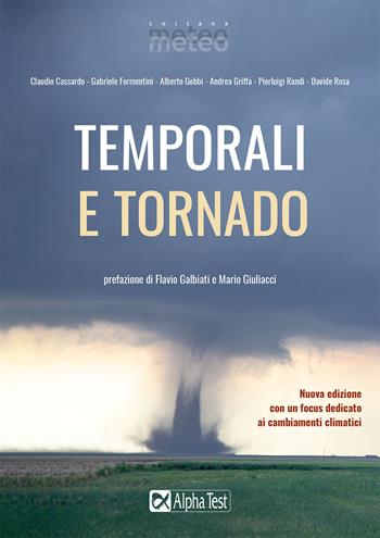 Temporali e tornado. Nuova ediz.  - Libro Alpha Test 2021, Meteo | Libraccio.it