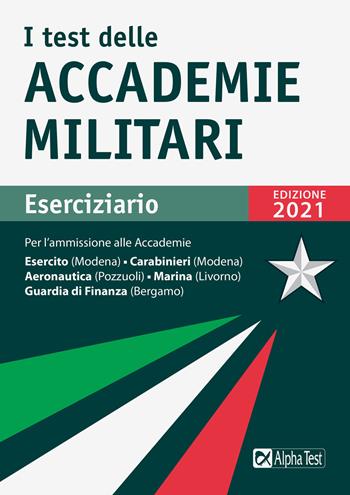 I test delle accademie militari. Eserciziario. Nuova ediz. - Massimo Drago, Massimiliano Bianchini - Libro Alpha Test 2020, TestMilitari | Libraccio.it