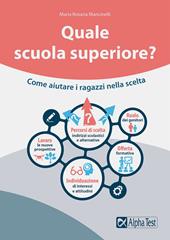 Quale scuola superiore? Come aiutare i ragazzi nella scelta