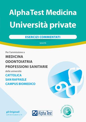 Alpha Test Medicina Università private. Esercizi commentati. Con software di simulazione - Massimiliano Bianchini, Carlo Tabacchi, Silvia Tagliaferri - Libro Alpha Test 2020, TestUniversitari | Libraccio.it