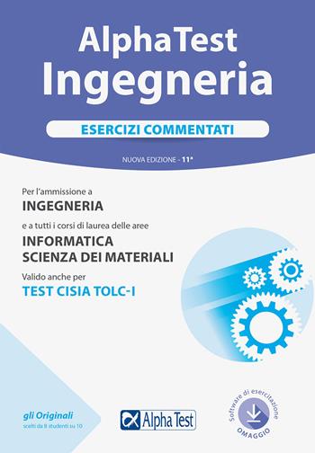 Alpha Test. Ingegneria. Esercizi commentati. Nuova ediz. Con software di simulazione - Stefano Bertocchi, Carlo Tabacchi, Alberto Sironi - Libro Alpha Test 2020, TestUniversitari | Libraccio.it