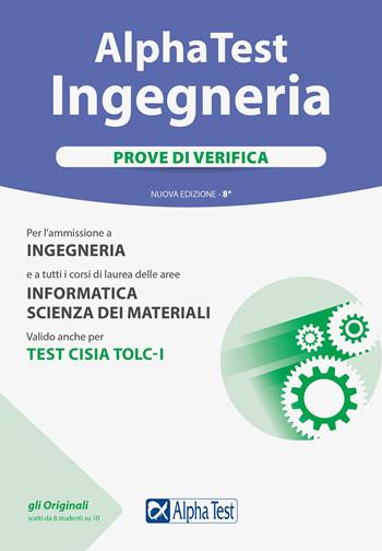 Alpha Test. Ingegneria. Prove di verifica. Nuova ediz. - Stefano Bertocchi, Carlo Tabacchi, Alberto Sironi - Libro Alpha Test 2020, TestUniversitari | Libraccio.it