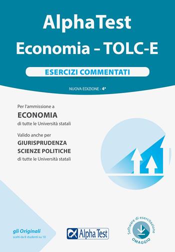 Alpha Test. Economia. Tolc-E. Esercizi commentati. Nuova ediz. Con software di simulazione  - Libro Alpha Test 2020, TestUniversitari | Libraccio.it