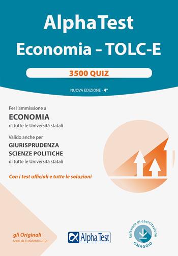 Alpha test. Economia. Tolc-E. 3.500 quiz. Nuova ediz. Con software di simulazione  - Libro Alpha Test 2020, TestUniversitari | Libraccio.it