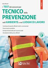 Il concorso per tecnico della prevenzione nell'ambiente e nei luoghi di lavoro. Con software di simulazione