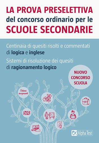 La prova preselettiva del concorso ordinario per le scuole secondarie - Carlo Tabacchi - Libro Alpha Test 2020, Concorsi & Esami | Libraccio.it