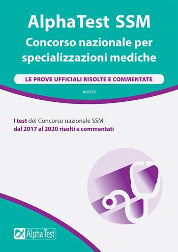 AlphaTest SSM. Concorso nazionale per specializzazioni mediche. Le prove ufficiali risolte e commentate  - Libro Alpha Test 2021, TestUniversitari | Libraccio.it