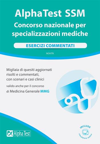 Alpha Test SSM. Concorso nazionale per le specializzazioni mediche. Esercizi commentati. Con software di simulazione  - Libro Alpha Test 2021, TestUniversitari | Libraccio.it