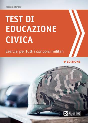 Test di educazione civica - Massimo Drago - Libro Alpha Test 2021, TestMilitari | Libraccio.it