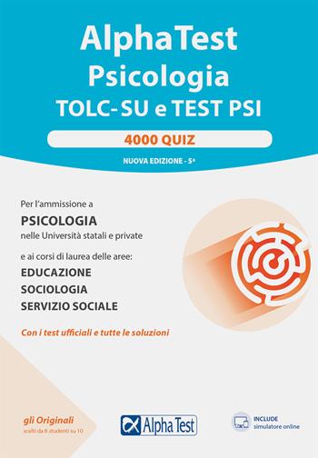 Alpha Test. Psicologia. TOLC. 4000 quiz - Massimiliano Bianchini, Mattia Goffetti, Fausto Lanzoni - Libro Alpha Test 2021, TestUniversitari | Libraccio.it