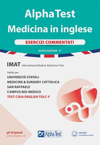 Alpha Test. Medicina in inglese. IMAT international medical admission test. Esercizi commentati. Con software di simulazione - Stefano Bertocchi, Doriana Rodino, Carlo Tabacchi - Libro Alpha Test 2022, TestUniversitari | Libraccio.it