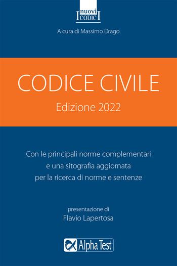 Codice civile 2022  - Libro Alpha Test 2022, I nuovi codici | Libraccio.it