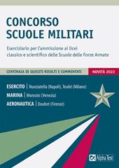 Concorso Scuole Militari. Eserciziario per l'ammissione ai licei classico e scientifico delle Scuole delle Forze Armate