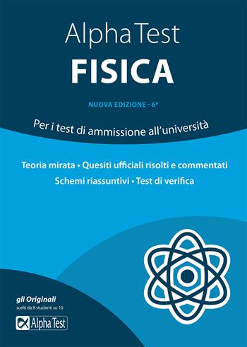 Alpha Test fisica. Per i test di ammissione all'università - Alberto Sironi - Libro Alpha Test 2022, TestUniversitari | Libraccio.it