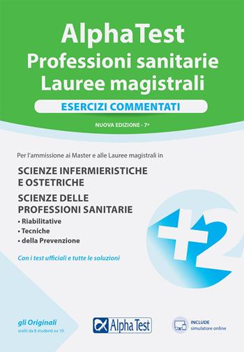 Alpha Test. Professioni sanitarie. Lauree magistrali. Esercizi commentati.  - Libro Alpha Test 2022, TestUniversitari | Libraccio.it