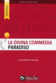La Divina Commedia: Paradiso - Marina De Benedittis, Sabrina Torno - Libro Alpha Test 2022, Gli spilli | Libraccio.it