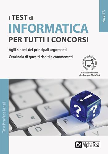 I test di informatica per tutti i concorsi. Con MyDesk - Alberto Clerici - Libro Alpha Test 2022, TestProfessionali | Libraccio.it