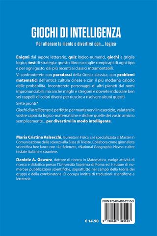Giochi di intelligenza. Per allenare la mente e divertirsi con... logica - Maria Cristina Valsecchi, Daniele A. Gewurz - Libro Alpha Test 2022 | Libraccio.it