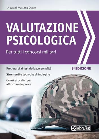Valutazione psicologica per tutti i concorsi militari  - Libro Alpha Test 2022, TestMilitari | Libraccio.it