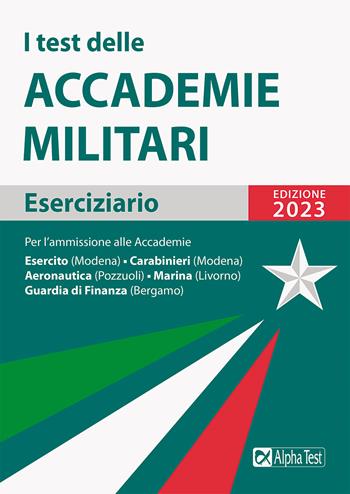 I test delle accademie militari. Eserciziario - Massimo Drago, Massimiliano Bianchini - Libro Alpha Test 2022, TestMilitari | Libraccio.it