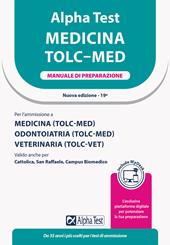 Alpha Test. Medicina. TOLC-MED. Manuale di preparazione. Ediz. MyDesk. Con Contenuto digitale per download e accesso on line