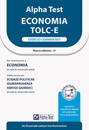 Alpha Test. Economia TOLC-E. Esercizi commentati. Ediz. MyDesk  - Libro Alpha Test 2022, TestUniversitari | Libraccio.it