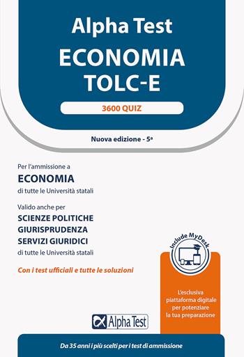 Alpha Test. Economia. TOLC-E. 3600 quiz. Ediz. MyDesk - Fausto Lanzoni, Alessandro Lucchese, Marco Pinaffo - Libro Alpha Test 2022, TestUniversitari | Libraccio.it