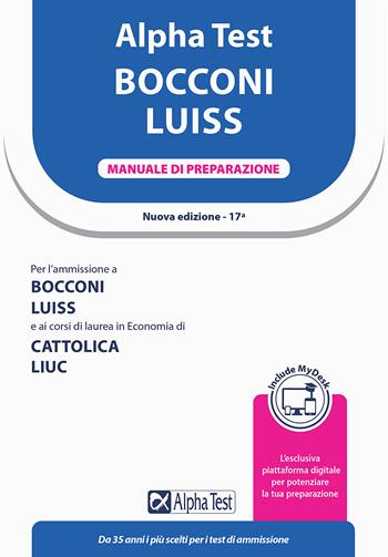 Alpha Test. Bocconi e LUISS. Manuale di preparazione. Con MyDesk - Massimiliano Bianchini, Carlo Tabacchi, Alessandro Lucchese - Libro Alpha Test 2022, TestUniversitari | Libraccio.it