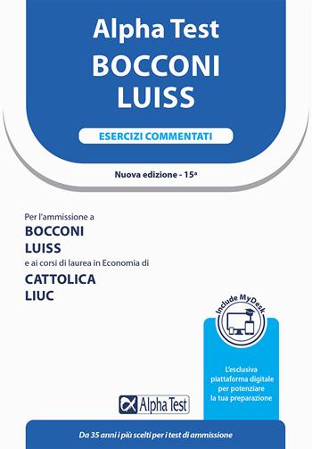 Alpha Test Bocconi LUISS. Esercizi commentati. Con MyDesk - Massimiliano Bianchini, Carlo Tabacchi, Alessandro Lucchese - Libro Alpha Test 2022, TestUniversitari | Libraccio.it