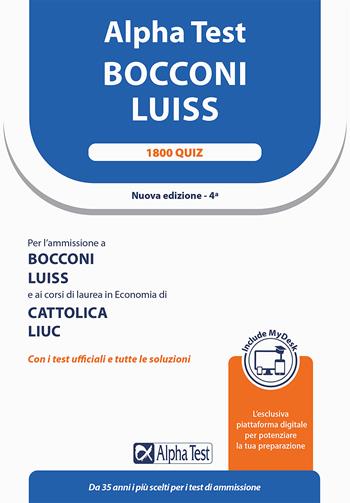 Alpha Test Bocconi Luiss. 1900 quiz. Con MyDesk - Massimiliano Bianchini, Alessandro Lucchese, Marco Pinaffo - Libro Alpha Test 2022, TestUniversitari | Libraccio.it