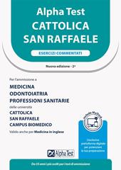 Alpha Test Cattolica San Raffaele. Esercizi commentati. Ediz. MyDesk